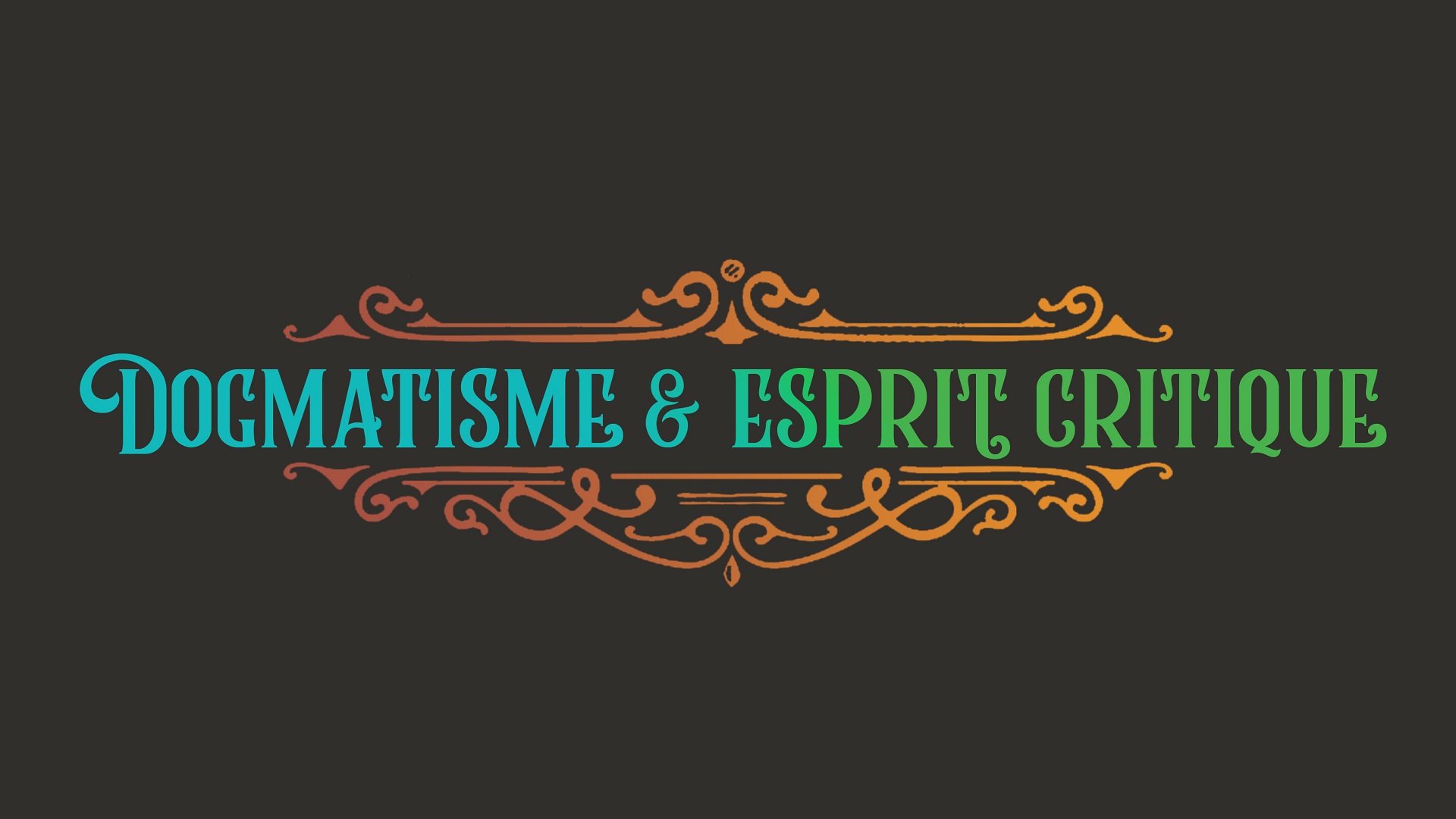 Dogmatisme & esprit critique - Réplique Éthique